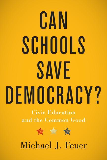 Cover: 9781421447773 | Can Schools Save Democracy? | Civic Education and the Common Good