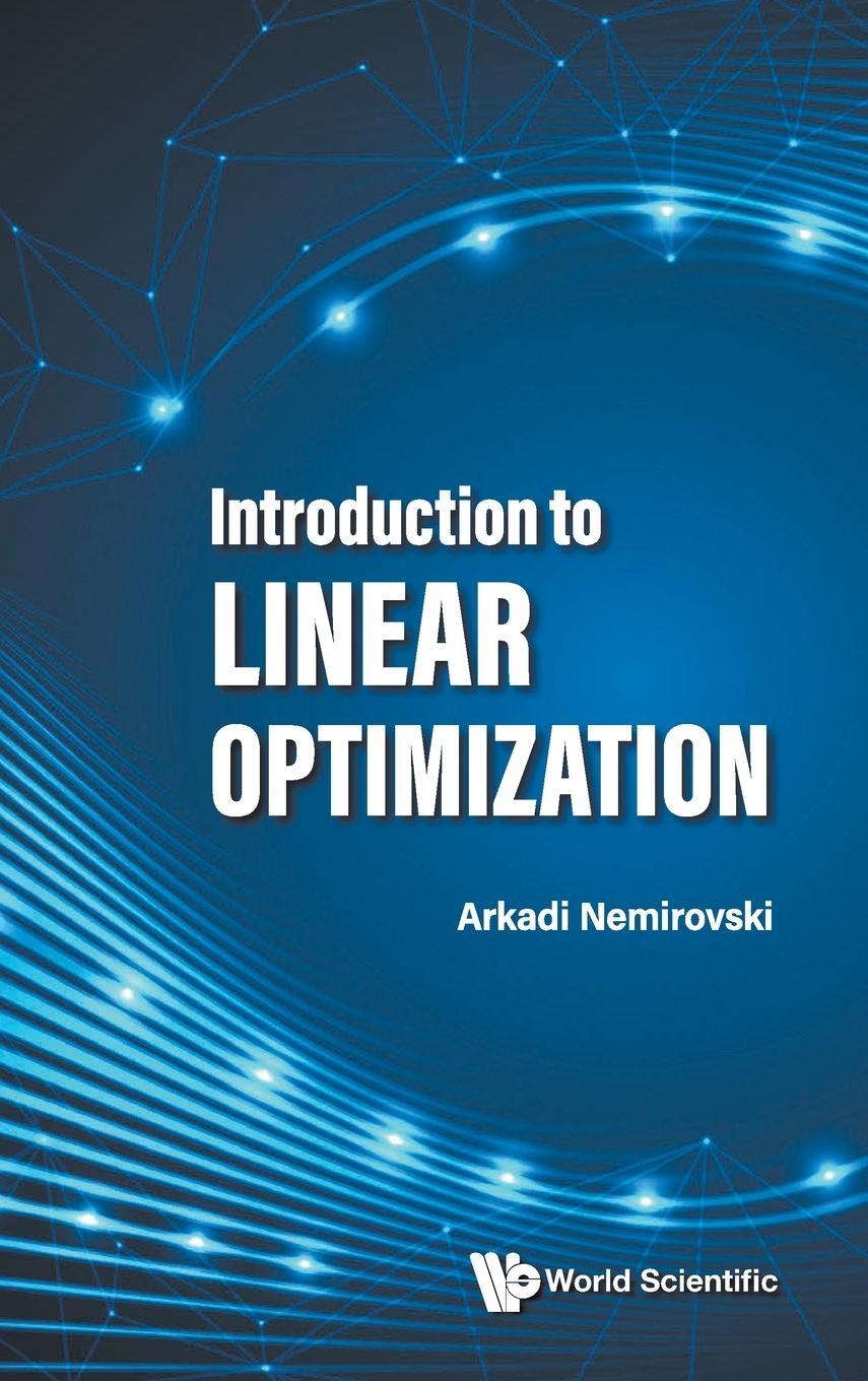 Cover: 9789811277900 | Introduction to Linear Optimization | Arkadi Nemirovski | Buch | 2024