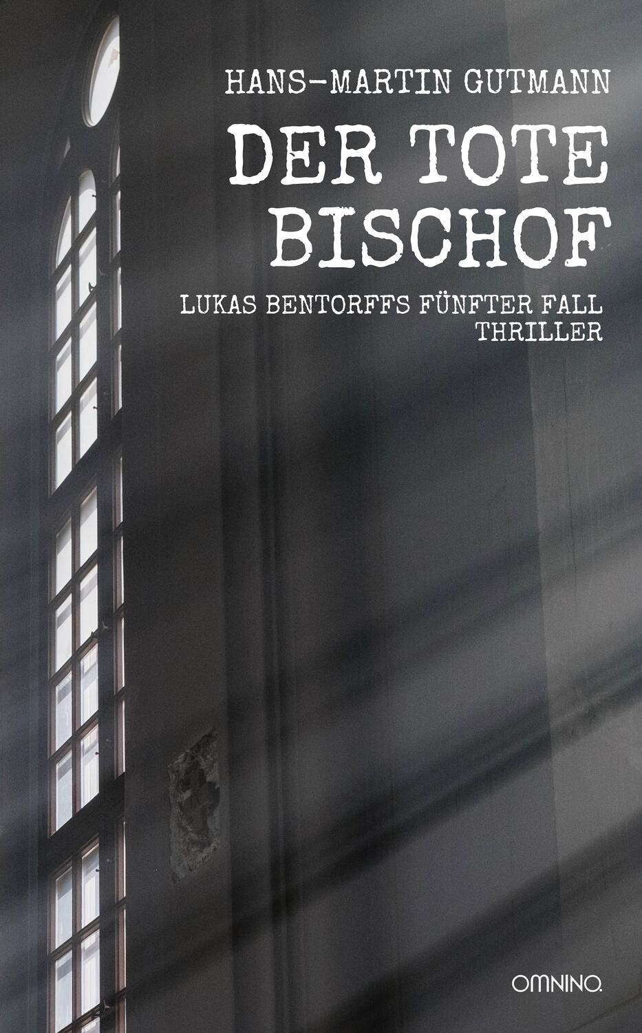Cover: 9783958942950 | Der tote Bischof | Lukas Bentorffs fünfter Fall. Thriller | Gutmann