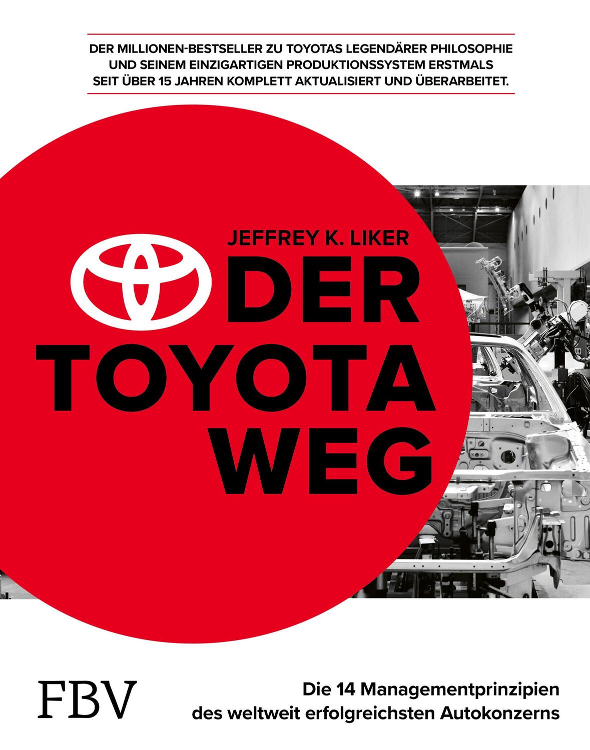 Cover: 9783959724739 | Der Toyota Weg (2021) | Jeffrey K. Liker | Buch | 464 S. | Deutsch