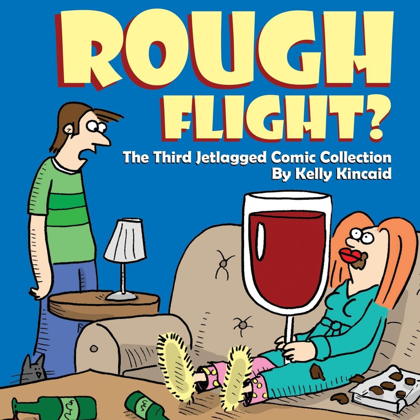 Cover: 9780578780245 | Rough Flight? The Third Jetlagged Comic Collection | Kelly Kincaid