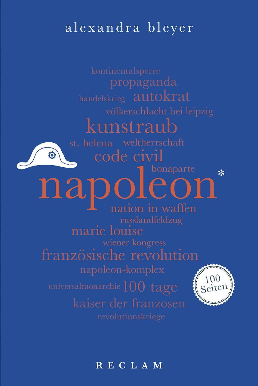 Napoleon. 100 Seiten - Bleyer, Alexandra