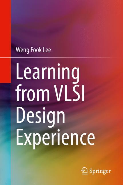 Cover: 9783030032371 | Learning from VLSI Design Experience | Weng Fook Lee | Buch | Englisch