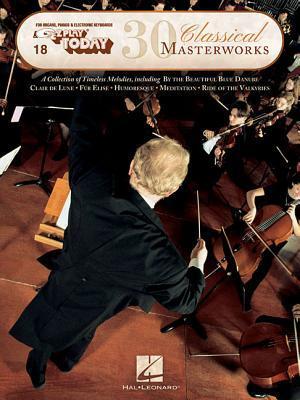 Cover: 9781495030864 | 30 Classical Masterworks: E-Z Play Today Volume 18 | Hal Leonard Corp