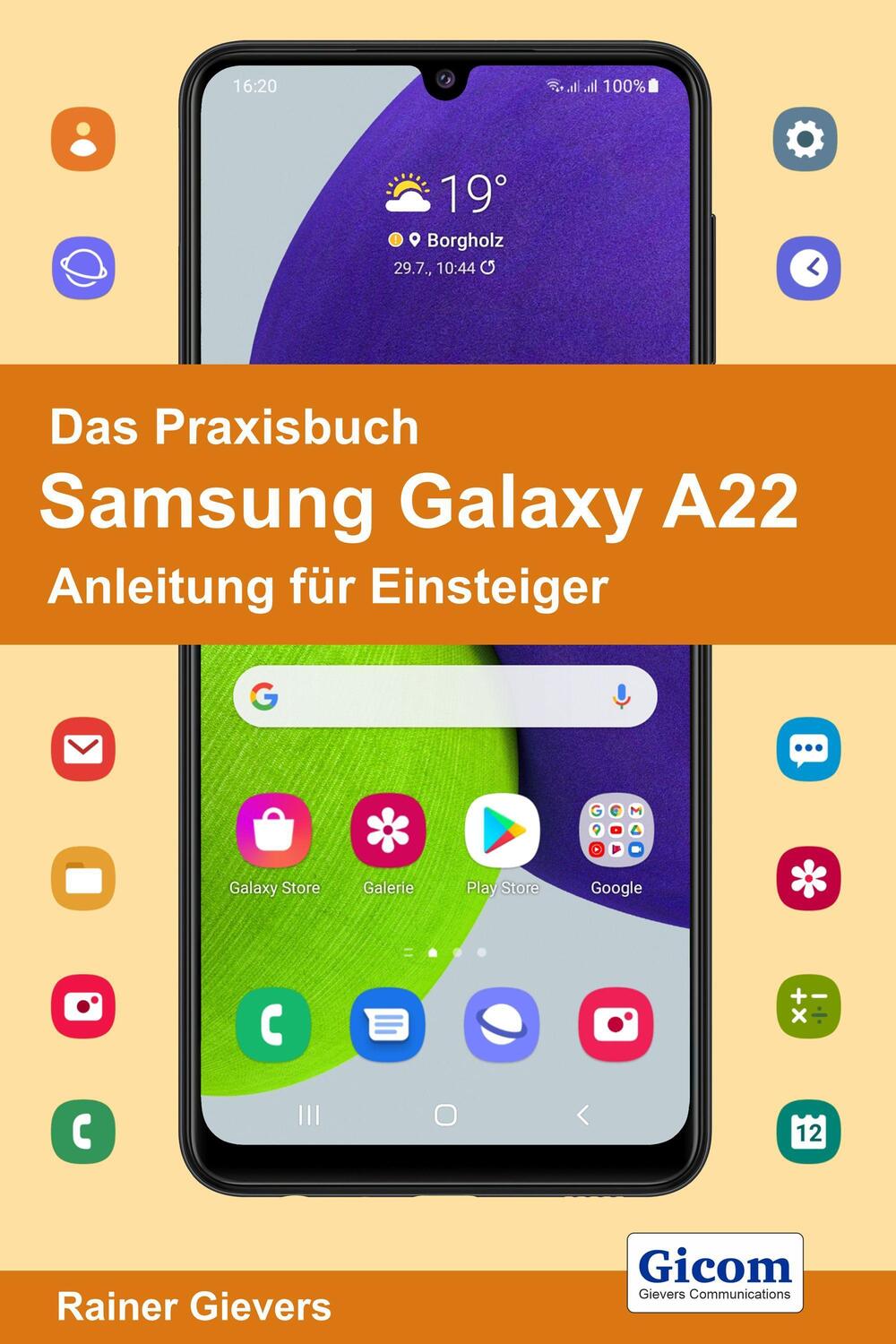 Cover: 9783964691583 | Das Praxisbuch Samsung Galaxy A22 - Anleitung für Einsteiger | Gievers