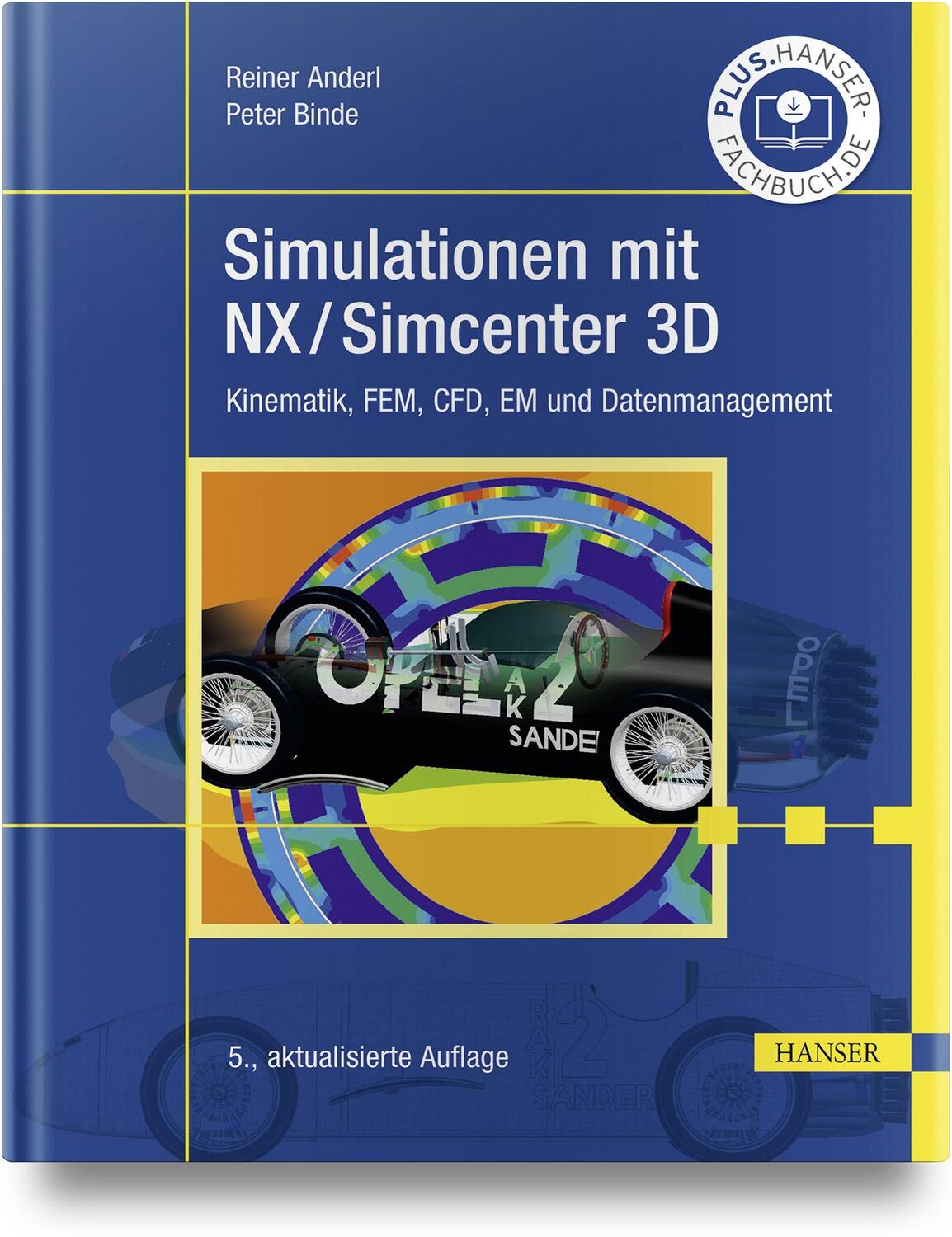 Cover: 9783446473447 | Simulationen mit NX / Simcenter 3D | Reiner Anderl (u. a.) | Buch