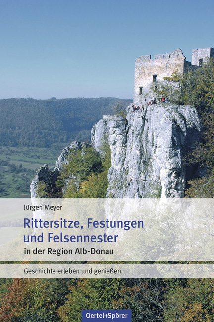 Cover: 9783886274697 | Rittersitze, Festungen und Felsennester | Jürgen Meyer | Taschenbuch