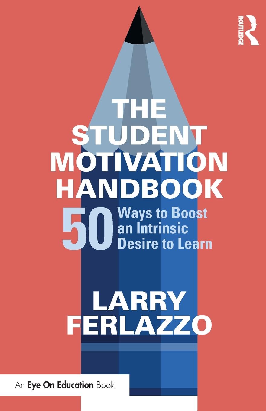 Cover: 9781138631519 | The Student Motivation Handbook | Larry Ferlazzo | Taschenbuch | 2023