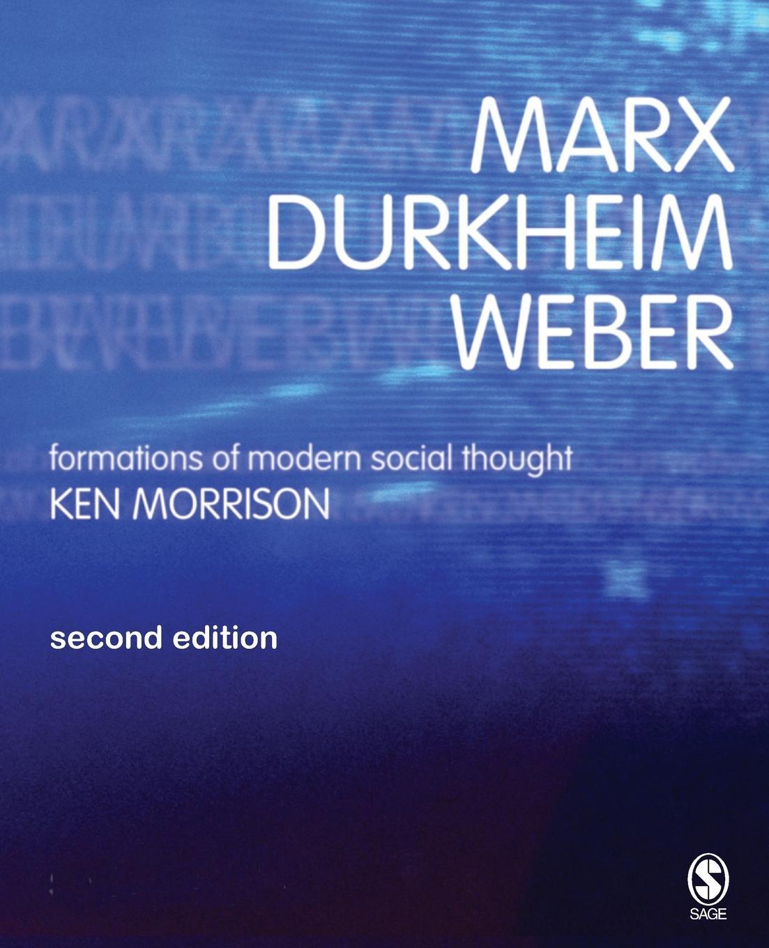 Cover: 9780761970569 | Marx, Durkheim, Weber | Formations of Modern Social Thought | Morrison