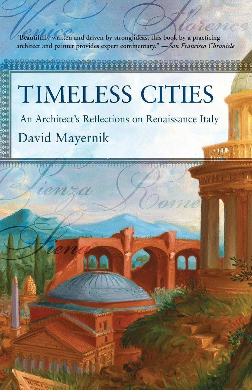 Cover: 9780813342986 | Timeless Cities | An Architect's Reflections on Renaissance Italy