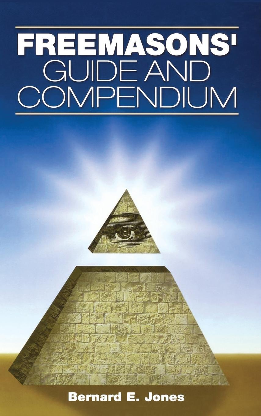 Cover: 9781581825602 | Freemasons' Guide and Compendium | Bernard E. Jones | Buch | Englisch
