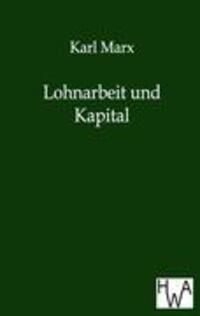 Cover: 9783863830342 | Lohnarbeit und Kapital | Karl Marx | Taschenbuch | Paperback | 44 S.