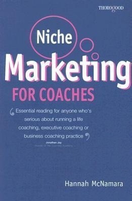 Cover: 9781854184832 | Niche Marketing for Coaches: A Practical Handbook for Building a...