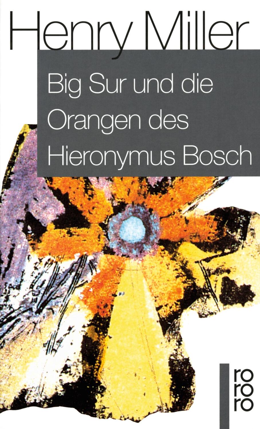 Cover: 9783499108495 | Big Sur und die Orangen des Hieronymus Bosch | Henry Miller | Buch