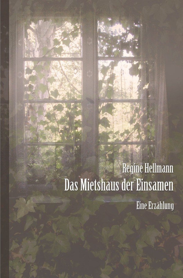 Cover: 9783741825828 | Das Mietshaus der Einsamen | Regine Hellmann | Taschenbuch | 100 S.