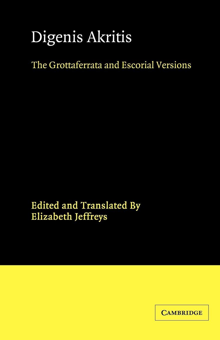 Cover: 9780521397766 | Digenis Akritis | The Grottaferrata and Escorial Versions | Jeffreys