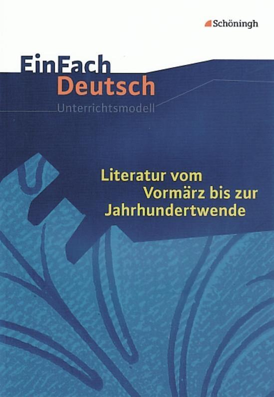 Cover: 9783140224352 | Literatur vom Vormärz bis zur Jahrhundertwende. EinFach Deutsch...