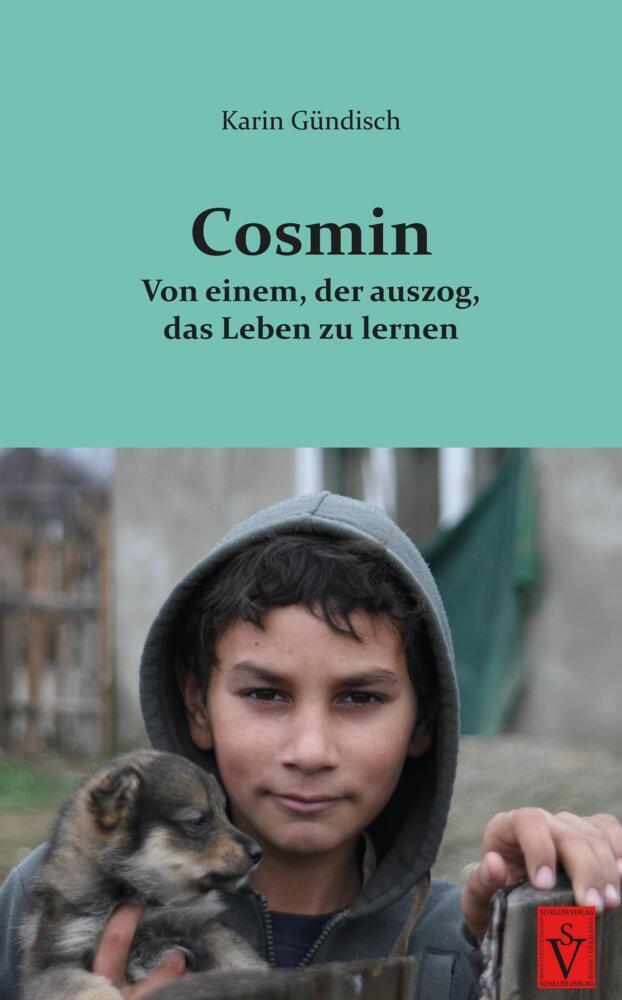 Cover: 9783946954897 | Cosmin | Von einem, der auszog, das Leben zu lernen | Karin Gündisch