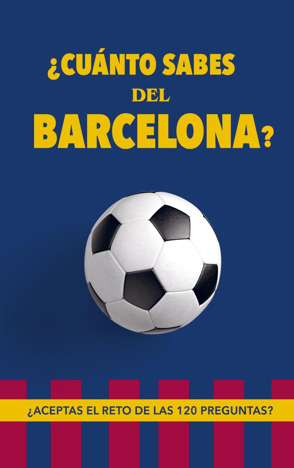Cover: 9789403687995 | ¿Cuánto sabes del Barcelona? | Regala Libros | Taschenbuch | Paperback