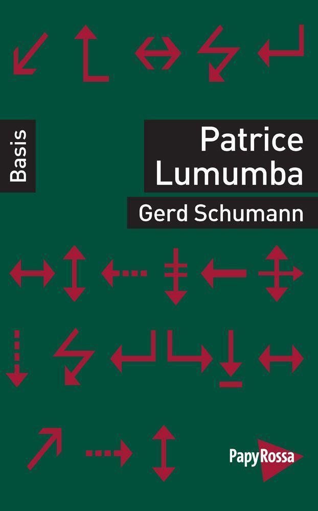 Cover: 9783894388294 | Patrice Lumumba | Gerd Schumann | Taschenbuch | 130 S. | Deutsch