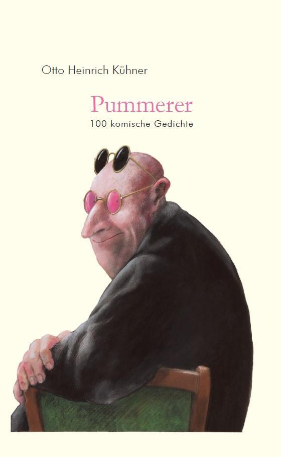 Cover: 9783959780834 | Pummerer. 100 komische Gedichte | Otto Heinrich Kühner | Buch | 2021