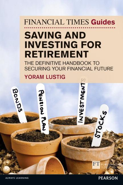 Cover: 9781292129297 | Financial Times Guide to Saving and Investing for Retirement, The