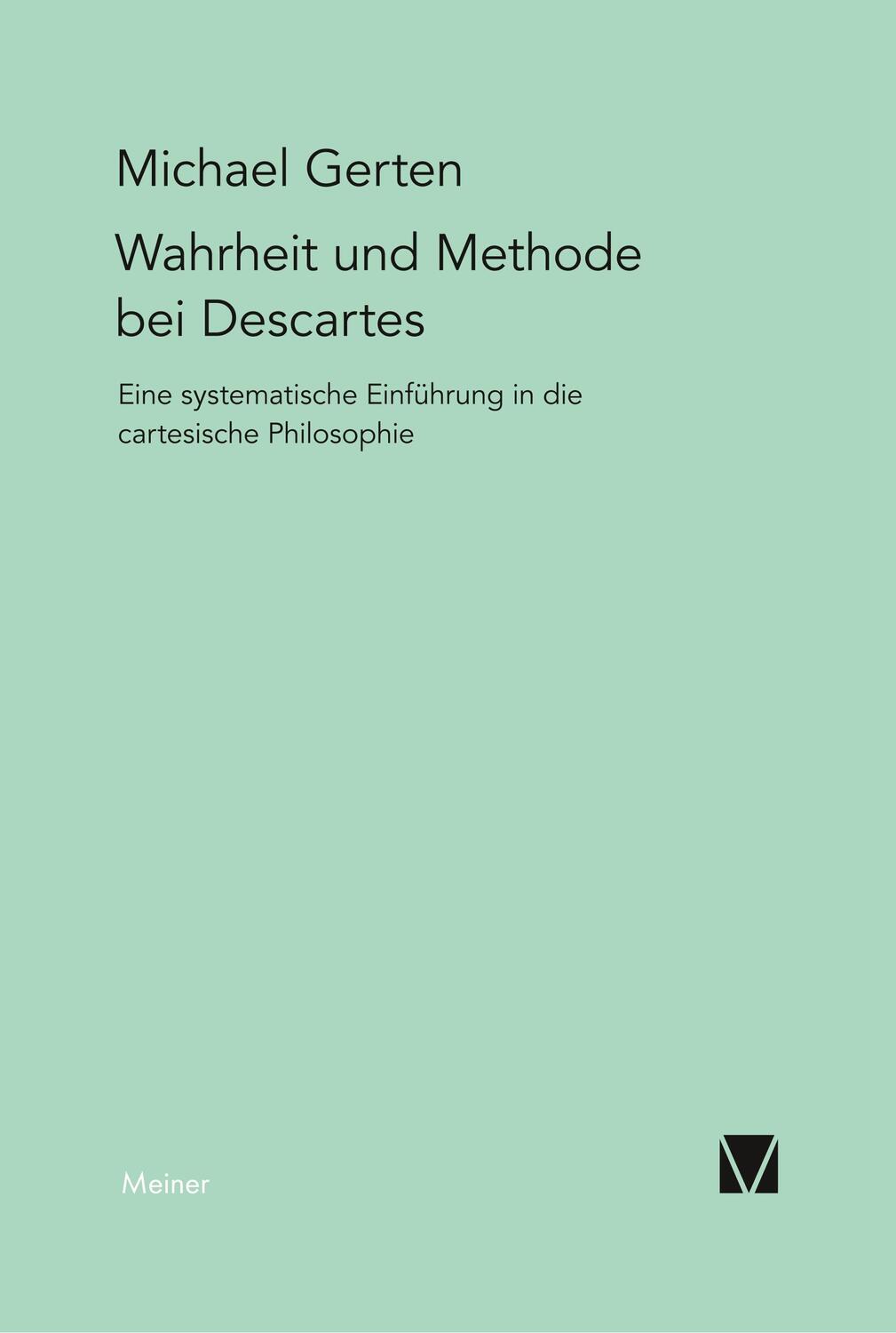 Cover: 9783787315734 | Wahrheit und Methode bei Descartes | Michael Gerten | Taschenbuch
