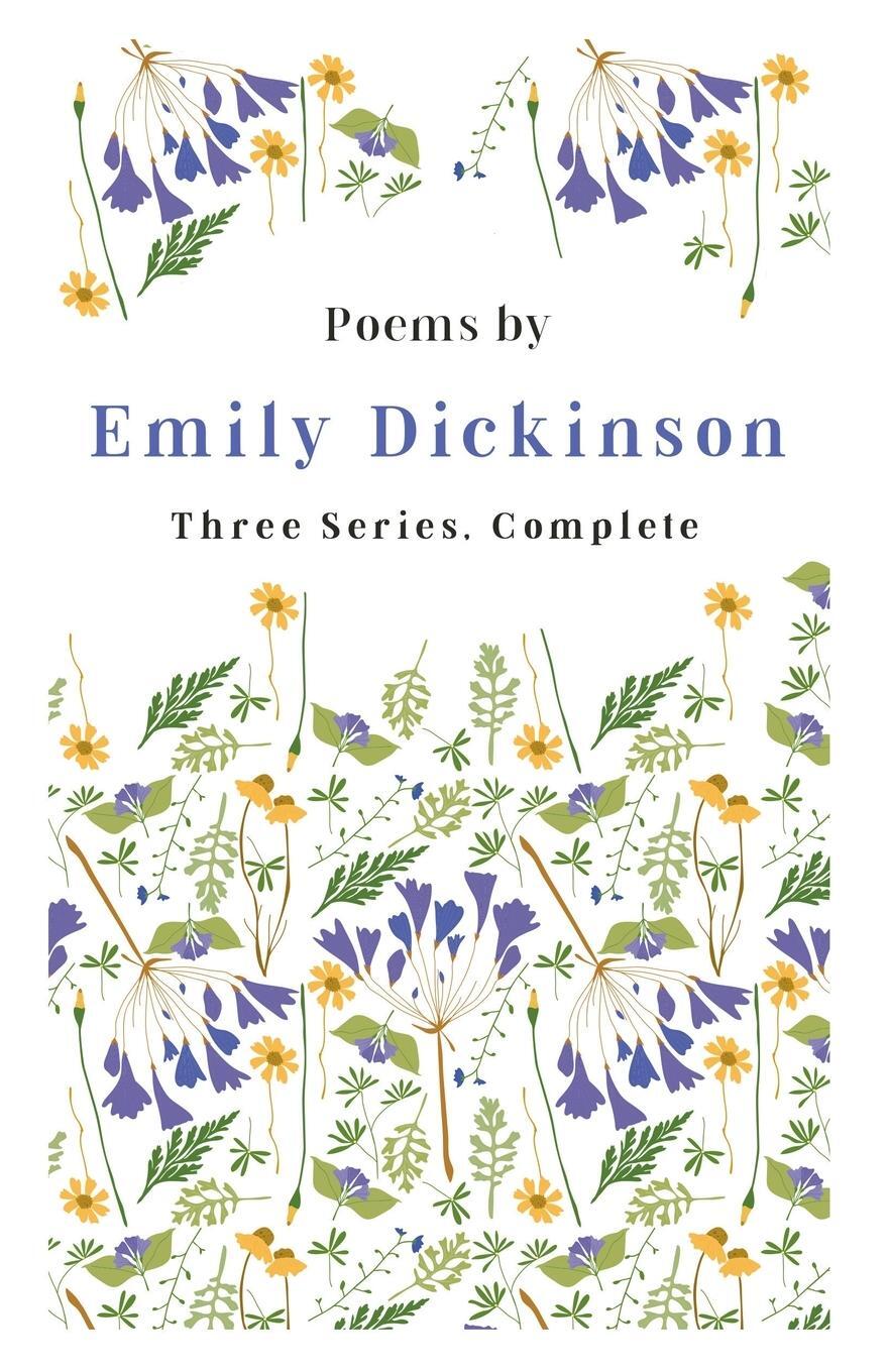 Cover: 9781406701074 | Poems by Emily Dickinson - Three Series, Complete | Emily Dickinson