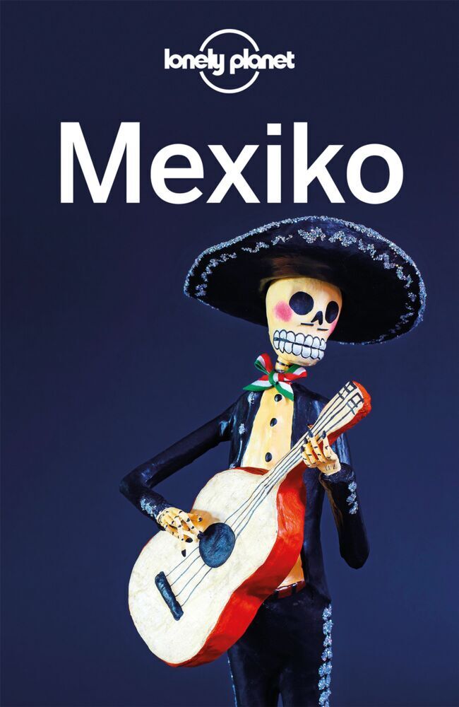 Cover: 9783575010049 | LONELY PLANET Reiseführer Mexiko | Kate Armstrong (u. a.) | Buch