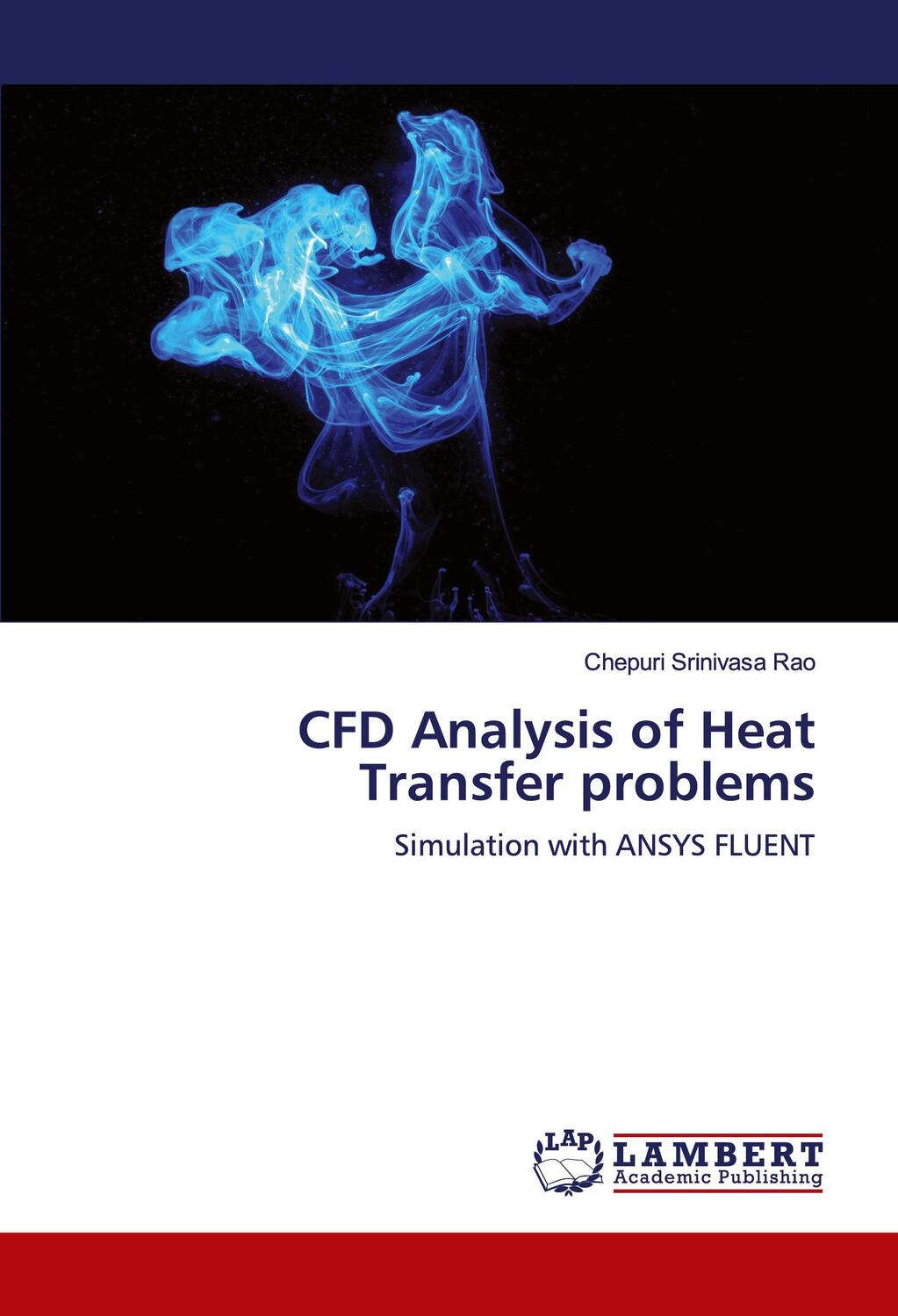Cover: 9786203857481 | CFD Analysis of Heat Transfer problems | Simulation with ANSYS FLUENT