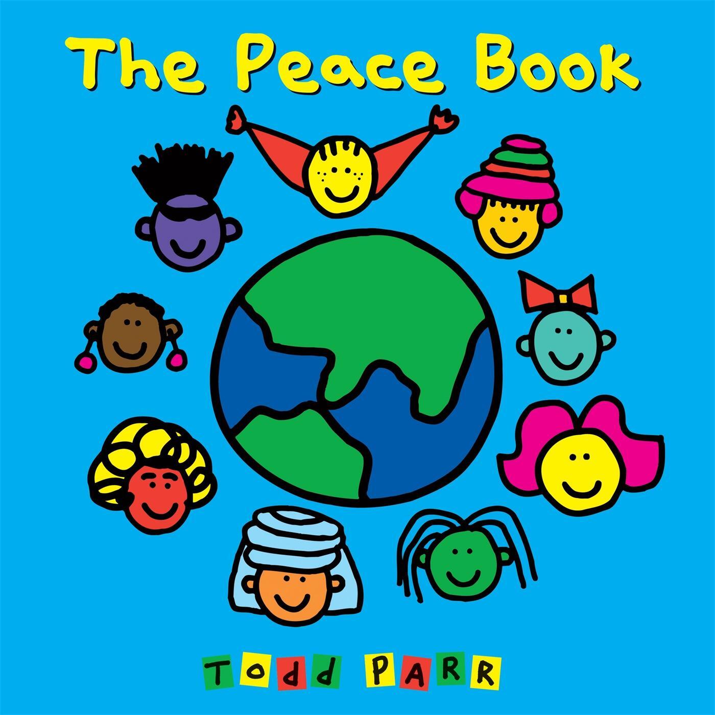 Cover: 9780316510776 | The Peace Book | Todd Parr | Buch | Papp-Bilderbuch | Englisch | 2017