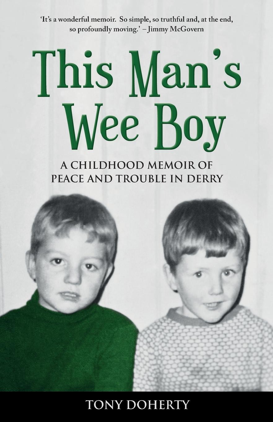 Cover: 9781781174586 | This Man's Wee Boy | A Childhood Memoir of Peace and Trouble in Derry