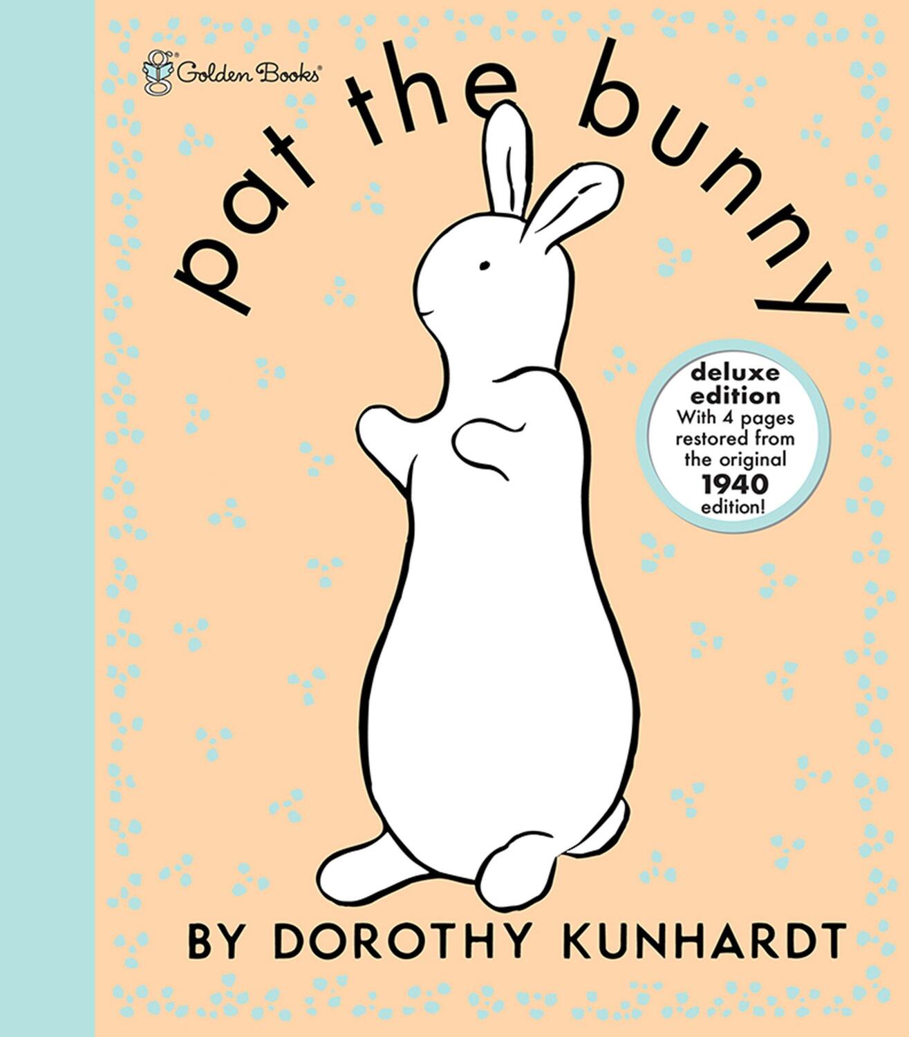 Cover: 9780307200471 | Pat the Bunny Deluxe Edition (Pat the Bunny) | Dorothy Kunhardt | Buch