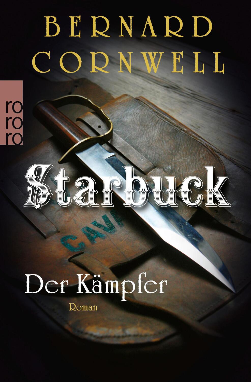 Cover: 9783499267512 | Starbuck: Der Kämpfer | Bernard Cornwell | Taschenbuch | Paperback