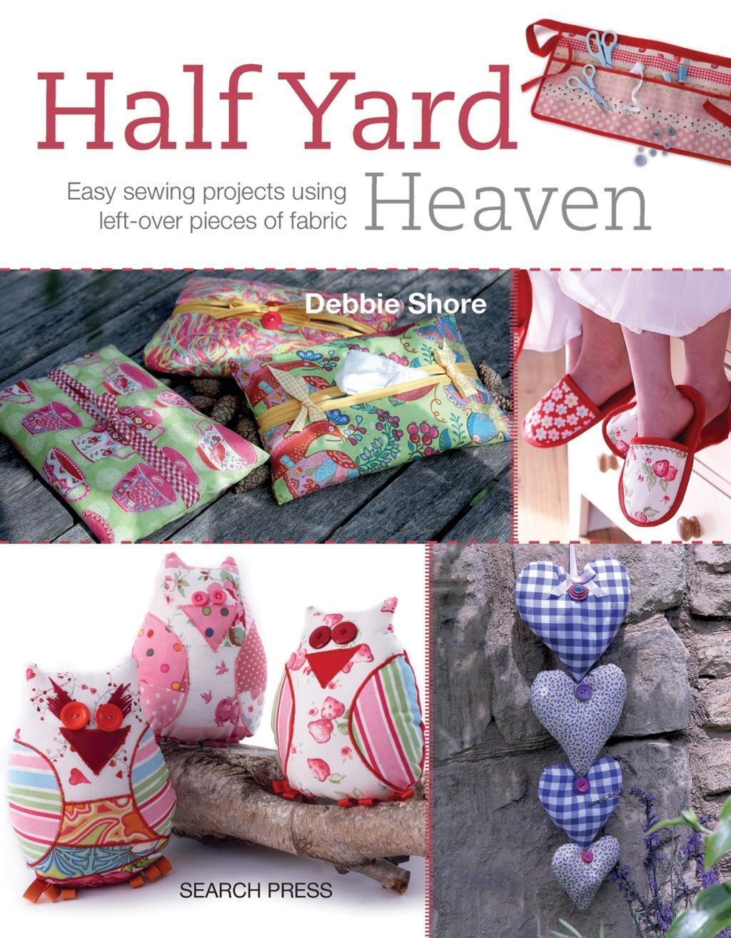 Cover: 9781844488926 | Half Yard (TM) Heaven | Debbie Shore | Taschenbuch | Half Yard | 2013