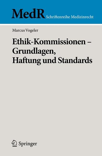 Cover: 9783642179495 | Ethik-Kommissionen - Grundlagen, Haftung und Standards | Vogeler