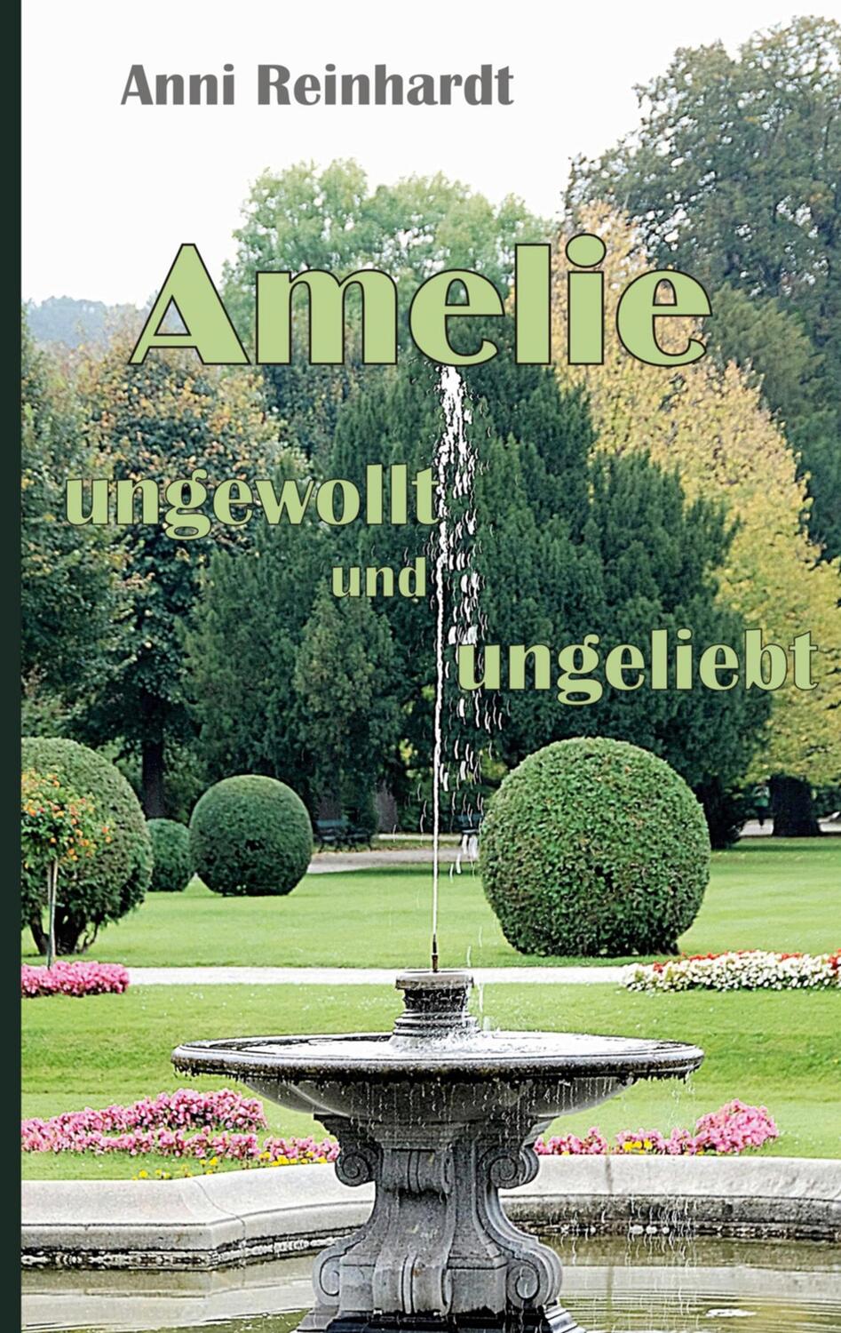 Cover: 9783756857944 | Amelie - ungewollt und ungeliebt | Anni Reinhardt | Taschenbuch | 2022