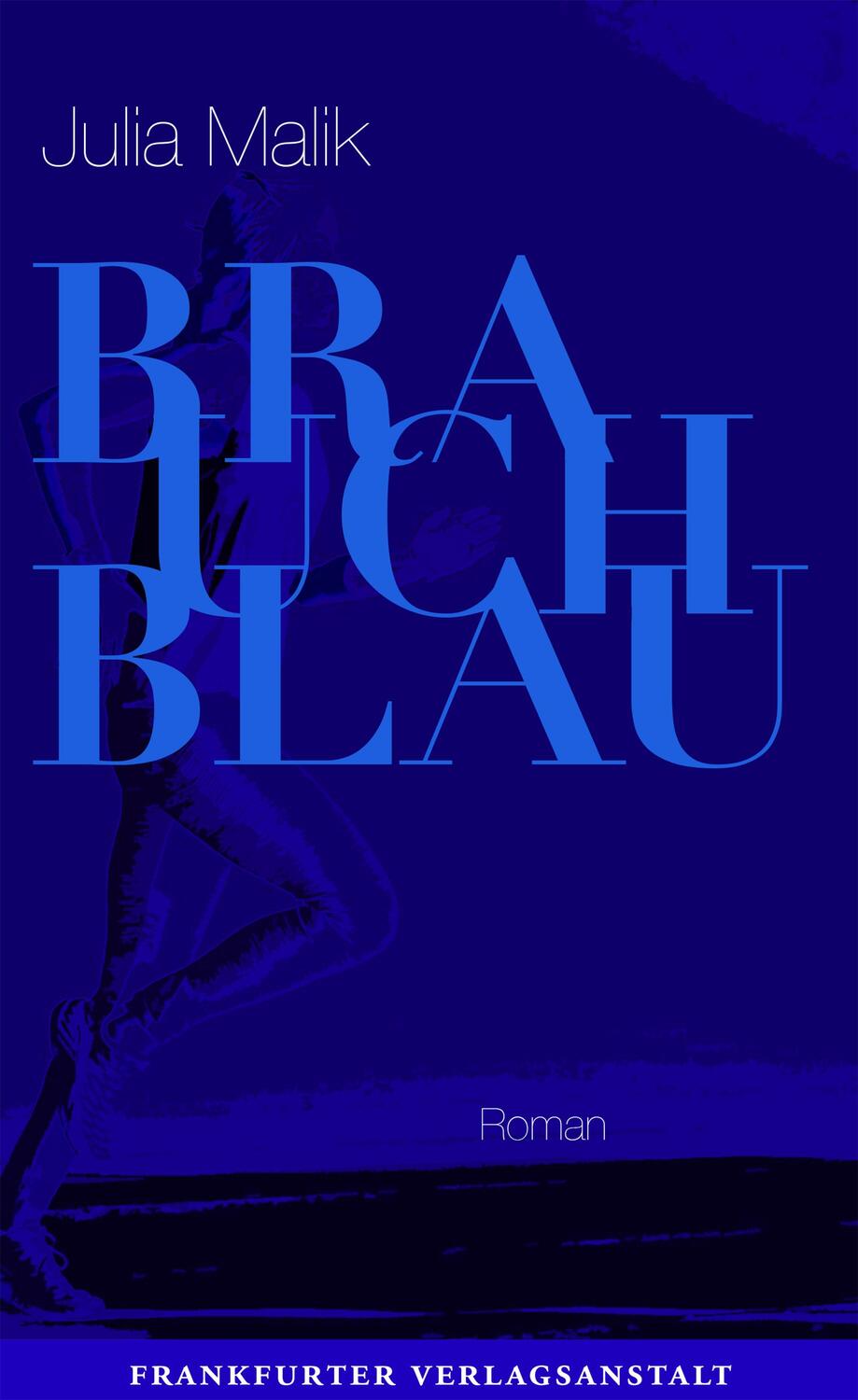 Cover: 9783627002718 | Brauch Blau | Julia Malik | Buch | Debütromane in der FVA | Deutsch