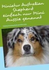 Cover: 9783839189078 | Miniatur Australian Shepherd | Training Grooming Zucht und vieles mehr