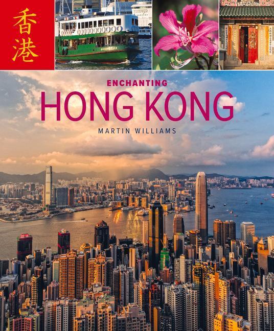 Cover: 9781912081868 | Enchanting Hong Kong (2nd edition) | Martin Williams | Taschenbuch