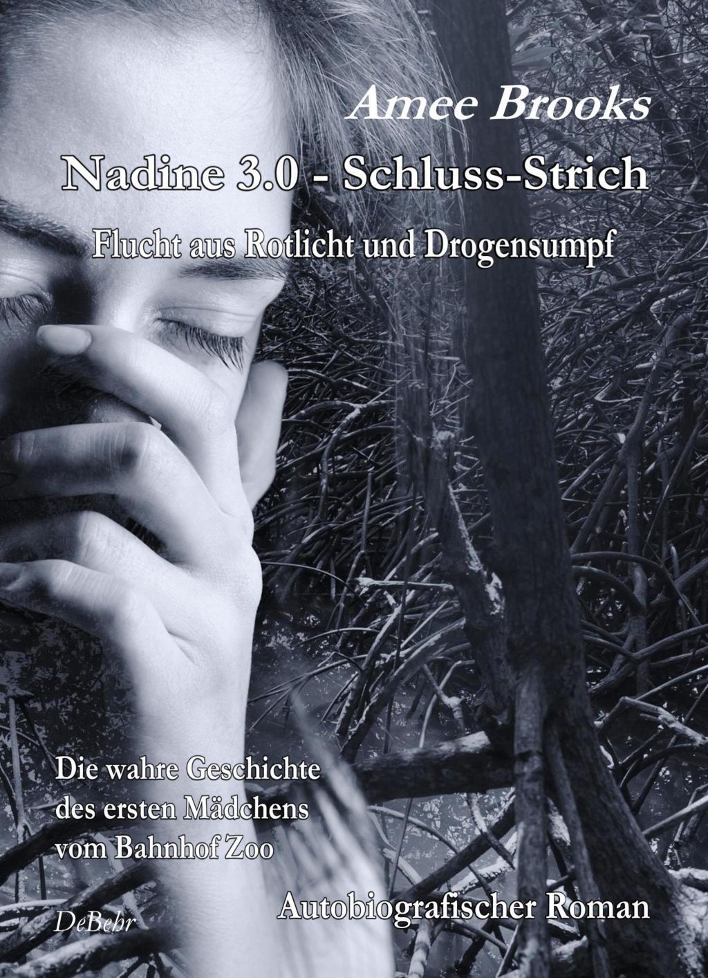 Cover: 9783957534958 | Nadine - 3.0 Schluss-Strich - Flucht aus Rotlich und Drogensumpf -...