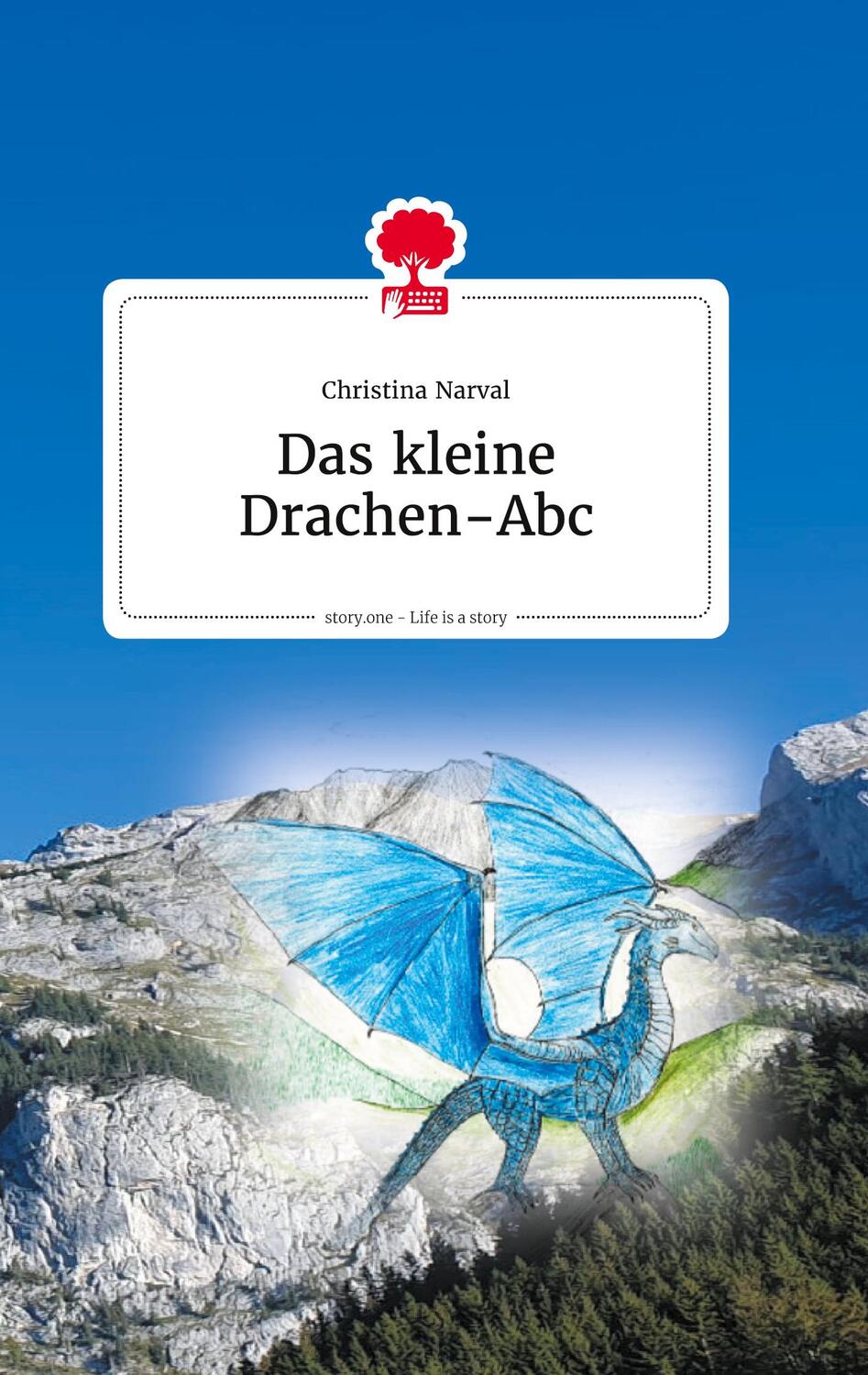 Cover: 9783990873540 | Das kleine Drachen-ABC. Life is a Story - story.one | Christina Narval