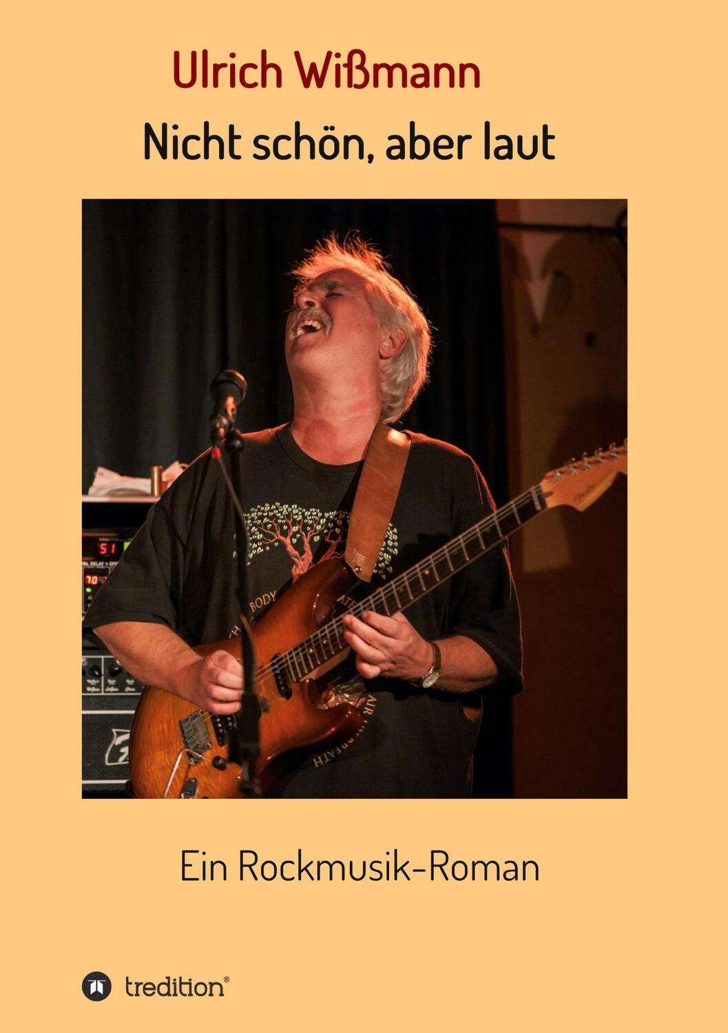 Cover: 9783347424616 | Nicht schön, aber laut | Ein Rockmusik-Roman | Ulrich Wißmann | Buch