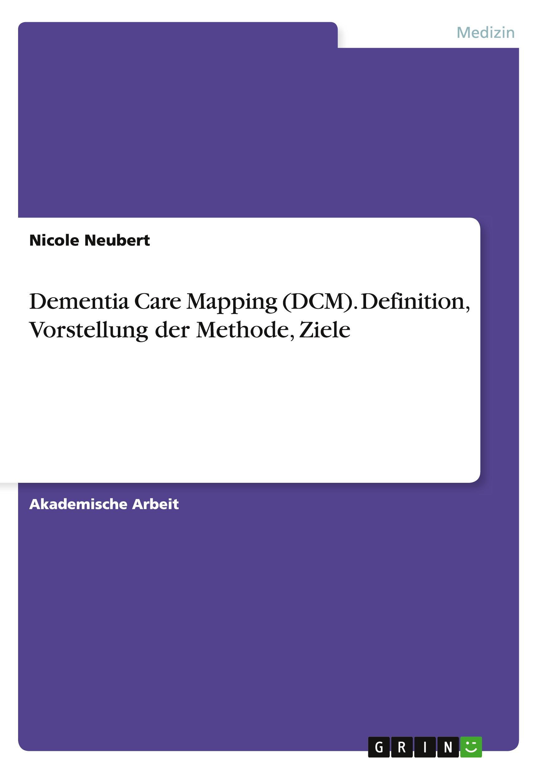 Cover: 9783656943693 | Dementia Care Mapping (DCM). Definition, Vorstellung der Methode,...