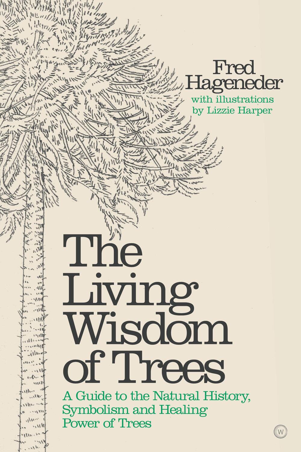 Cover: 9781786783332 | Living Wisdom of Trees | Fred Hageneder | Buch | Englisch | 2020