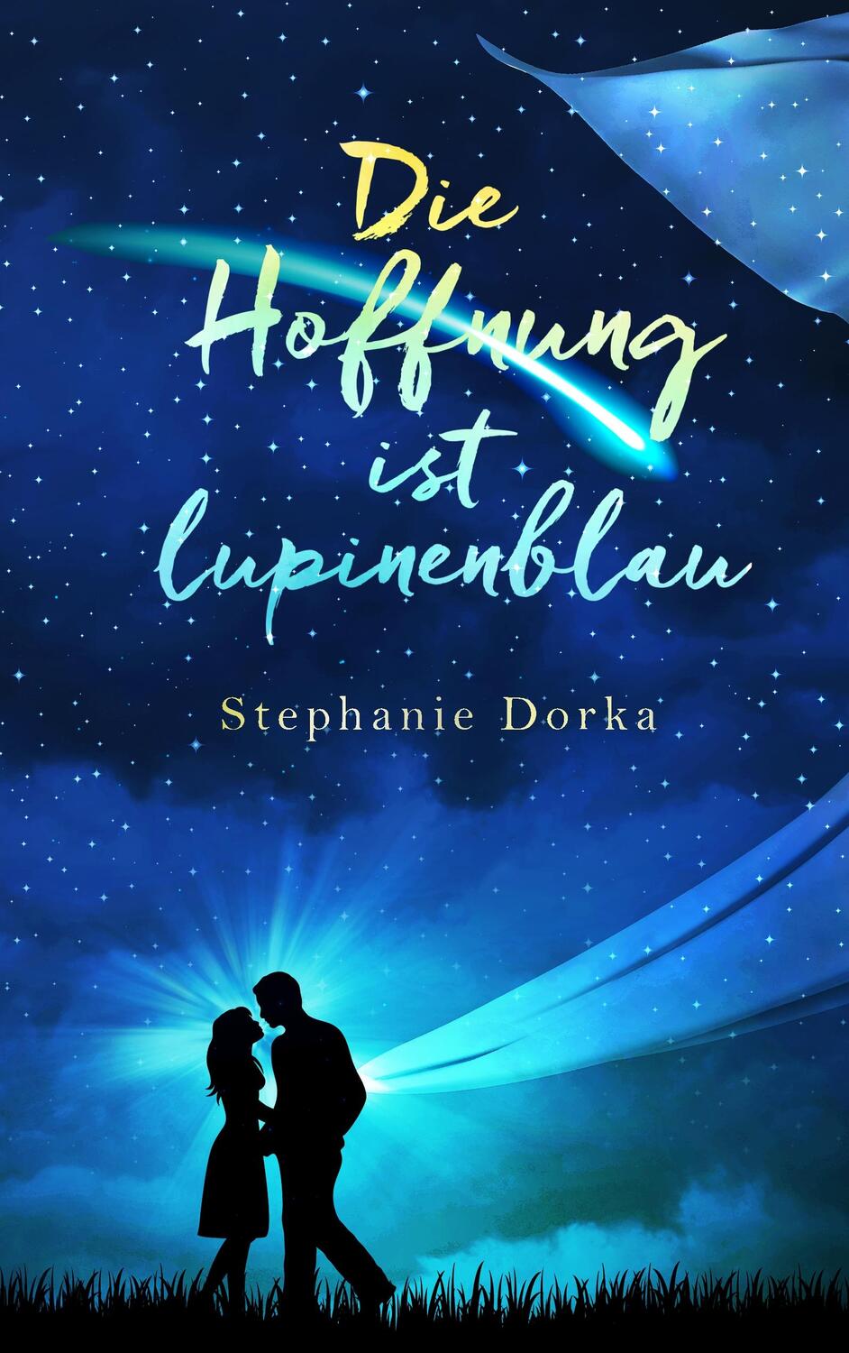 Cover: 9783748148494 | Die Hoffnung ist lupinenblau | Stephanie Dorka | Taschenbuch | 356 S.