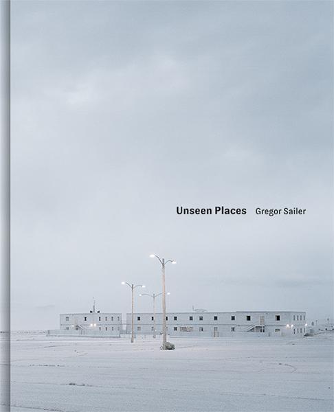 Cover: 9783969000915 | Gregor Sailer | Unseen Places | Gregor Sailer | Taschenbuch | Deutsch