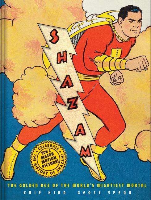 Cover: 9781419737473 | Shazam! | The Golden Age of the World's Mightiest Mortal | Chip Kidd