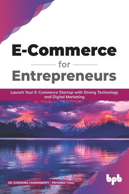 Cover: 9789389898408 | E Commerce for Entrepreneurs | Sudeshna Chakraborty (u. a.) | Buch