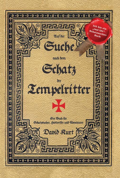 Cover: 9783907237236 | Auf der Suche nach dem Schatz der Tempelritter | David Kurt | Buch